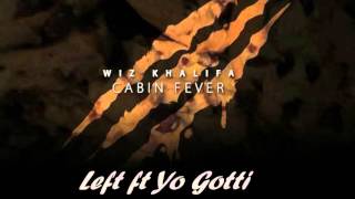 Wiz Khalifa - Left ft Yo Gotti (with Lyrics)