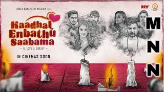 Download lagu Kaadhal Enbathu Saabama Movie Teaser | BGW Studios | Mugen Rao | Karnan | Subashini | Sri | M.N.N. mp3 Download lagu Kaadhal Enbathu Saabama Movie Teaser | BGW Studios | Mugen Rao | Karnan | Subashini | Sri | M.N.N. mp3