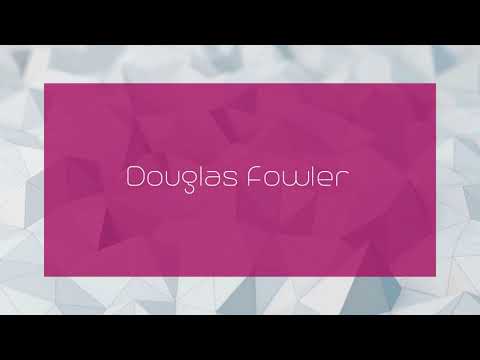 Douglas Fowler - appearance