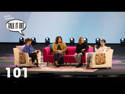 Advice To Our Younger Selves w/Special Guests | Joyce Meyer's Talk It Out Podcast | Episode 101