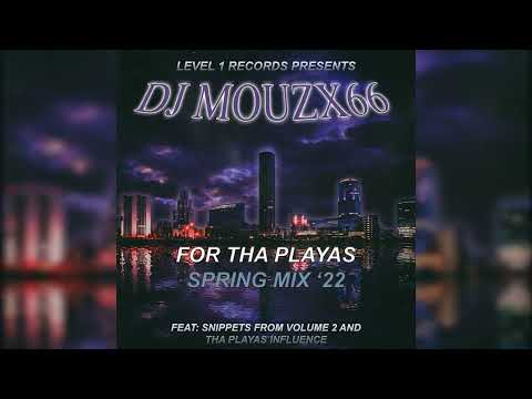DJ mouzx66 — "For Tha Playas": Spring Mix '22