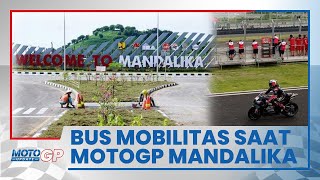 Kemenhub Siapkan Ratusan Bus Angkutan Umum untuk Mobilitas selama Gelaran MotoGP Mandalika