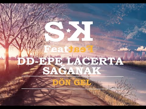 SEYİR KUBA & SAĞANAK & DERMAN DENİZ & EPE LACERTA - DÖN GEL