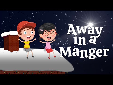 Away in a Manger | Christmas Songs For Kids