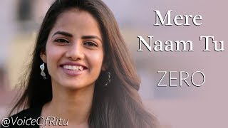 Download lagu ZERO: Mere Naam Tu Song | Female Cover Version  @VoiceOfRitu | Ritu Agarwal mp3