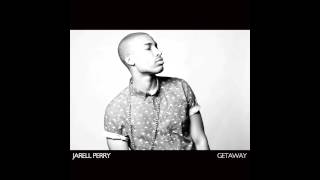 Jarell Perry - Getaway (Official Audio)