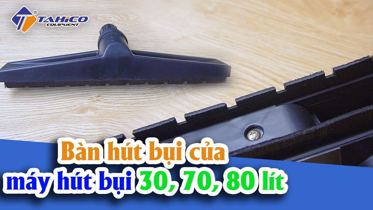 Bàn hút bụi của máy hút bụi 70 lít, 80 lít 21