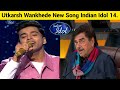 Utkarsh Wankhede New Song in Indian idol 14/Shatrughan Sinha Special Episode/Utkarsh Wankhede News.