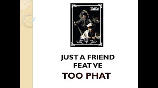 Just A Friend - Too Phat feat VE (Official MTV)