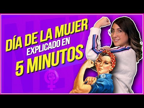 ¿Por qué se celebra el Día Internacional de la Mujer?