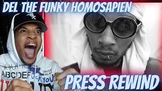 FIRST TIME HEARING | DEL THE FUNKY HOMOSAPIEN - PRESS REWIND | REACTION
