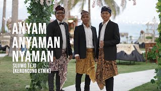 Download lagu ANYAM-ANYAMAN NYAMAN - SUJIWO TEJO mp3