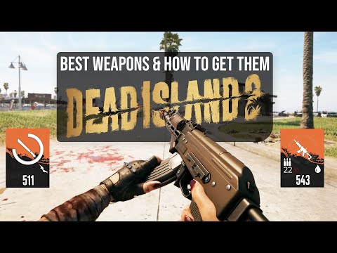Dead Island 2 Best Weapons In The Game & Where To Find Them (Dead Island 2 Legendary Weapons)
