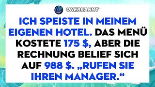 Ich speiste in meinem eigenen Hotel. Das Menü kostete 175 $, aber die Rechnung b