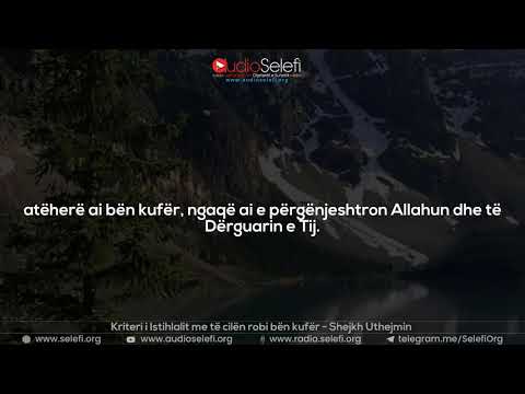 Kriteri i Istihlalit me të cilën robi bën kufër - Shejkh Uthejmin