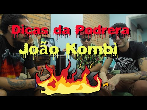 Dicas da Podrera - João Kombi (Test) S02E01