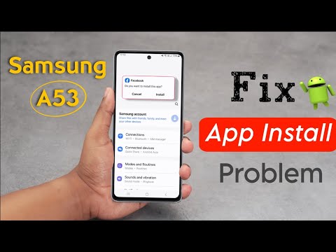 Samsung Galaxy A53 App Not Install Problem | Samsung A53 me Apps Install Nahi Ho Raha Hai