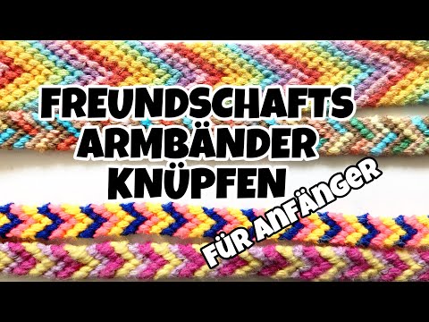 Freundschaftsarmbänder Knüpfen für Anfänger (ausführliches Tutorial)