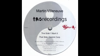 Martin Villeneuve - I Want It