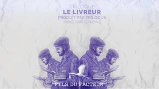 Le Livreur - Triloque (FILS DU FACTEUR)