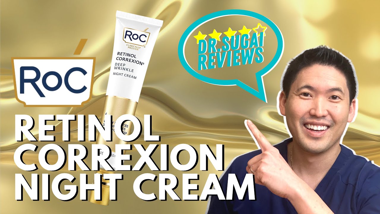 Dr. Sugai Reviews: RoC Retinol Correxion Deep Wrinkle Night Cream