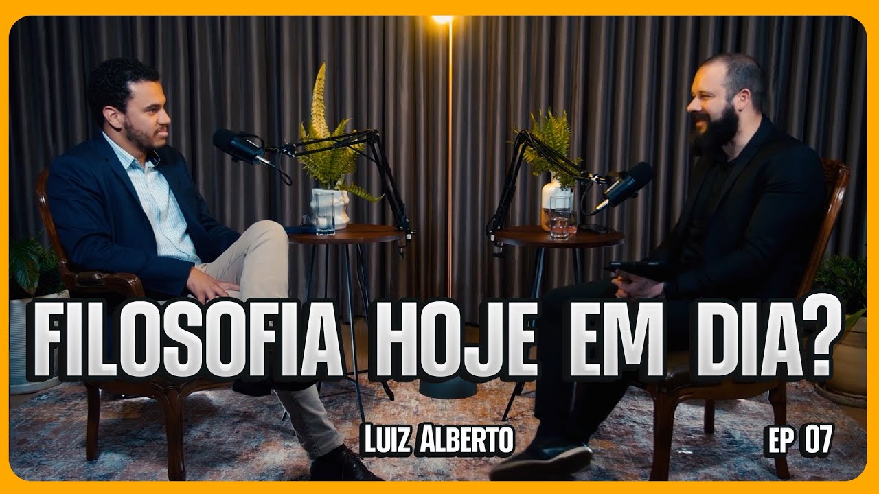 Podcast O Sentido EP 07 - Luiz Alberto: A Filosofia nos Dias de Hoje