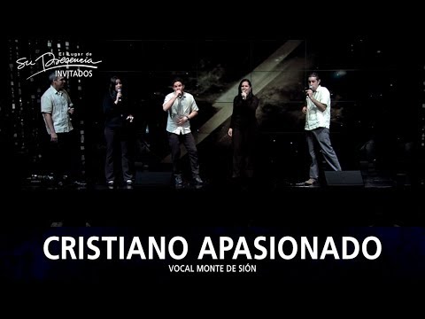 Vocal Monte De Sion - Cristiano Apasionado - El Lugar De Su Presencia