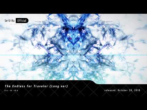 Se-U-Ra - The Endless for Traveler (Long ver)