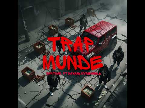 Trap Munde - Sarthak. ft. Nayaab Syaahiwala