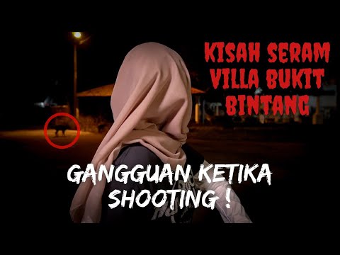 KISAH SERAM VILLA BUKIT BINTANG