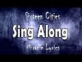 Sing Along Sixteen Cities Lyrics