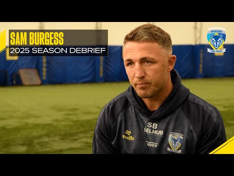 Sam Burgess | 2025 Warrington Wolves season debrief