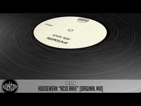 HouseWerk - Acid Rave (Original Mix) - Official Preview (Autektone Records)