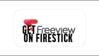 HOW TO GET FREEVIEW ON FIRESTICK
