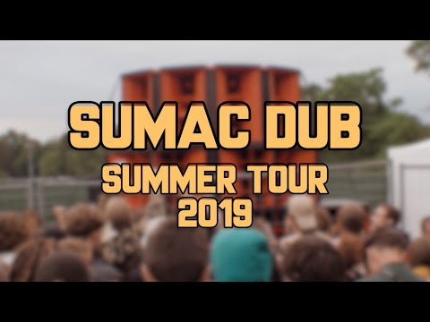 Sumac Dub - Summer Tour 2019