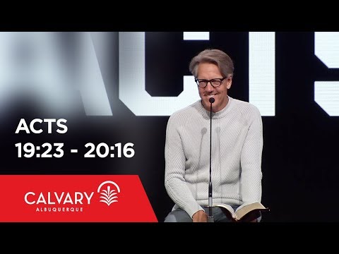 Acts 19:23-20:16 - Skip  Heitzig