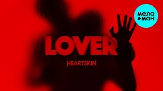 Heartskin -  Lover (Single 2019)