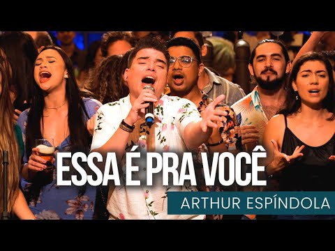 ARTHUR ESPINDOLA - Essa é pra você ( Clipe oficial )