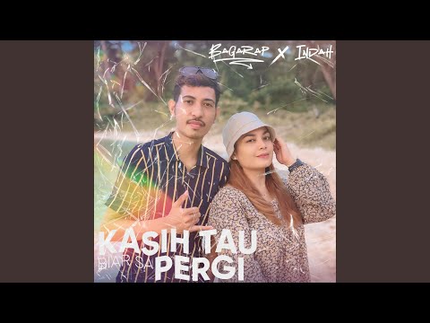 Kasih Tau Biar Sa Pergi (feat. Indah)