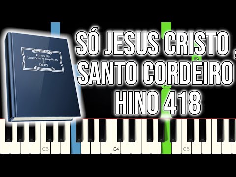 Hino 418 CCB - Só Jesus Santo Cordeiro | VERSÃO FÁCIL | Piano e Teclado Tutorial