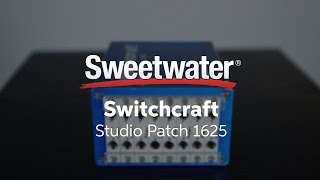 Switchcraft Studio Patch 1625 Small Format Patchbay Overview by Sweetwater