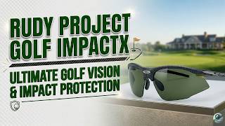 See the Green Like Never Before: Rudy Project Golf ImpactX Lenses
