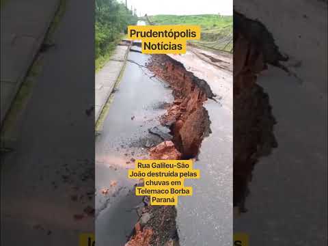 Rua Galileu-São João destruída pelas chuvas em Telemaco Borba Paraná