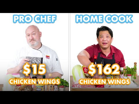 $162 vs $15 Chicken Wings: Pro Chef & Home Cook Swap Ingredients
