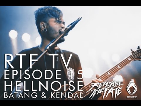 RTF TV - EPISODE 15 (HELLNOISE BATANG & KENDAL)