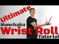 Ultimate Nunchaku Wrist Roll Tutorial