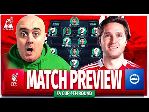 LIVERPOOL vs BRIGHTON! FA CUP Starting XI Prediction & Preview