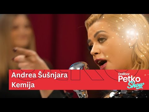 Andrea Šušnjara - Kemija | Dalibor Petko Show | CMC TV