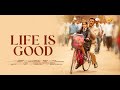 Life Is Good Official Trailer