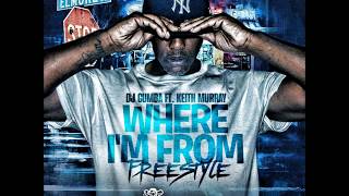DJ GUMBA FEAT KEITH MURRAY - WHERE I&#39;M FROM FREESTYLE